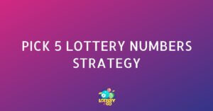 Pick 5 Lottery Numbers Strategy