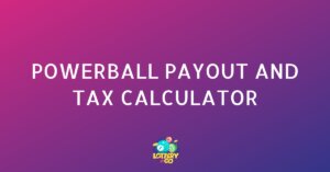 Powerball Payout and Tax Calculator