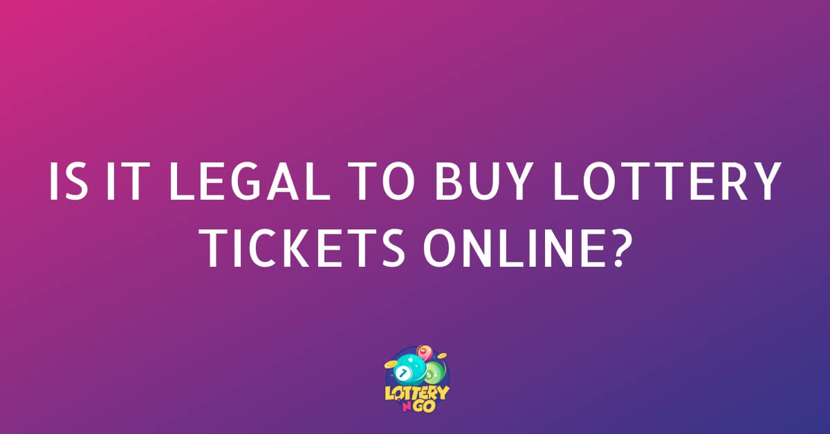 Is It Legal to Buy Lottery Tickets Online?