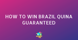 How To Win Brazil Quina Guaranteed