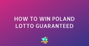 How to Win Poland Lotto Guaranteed?