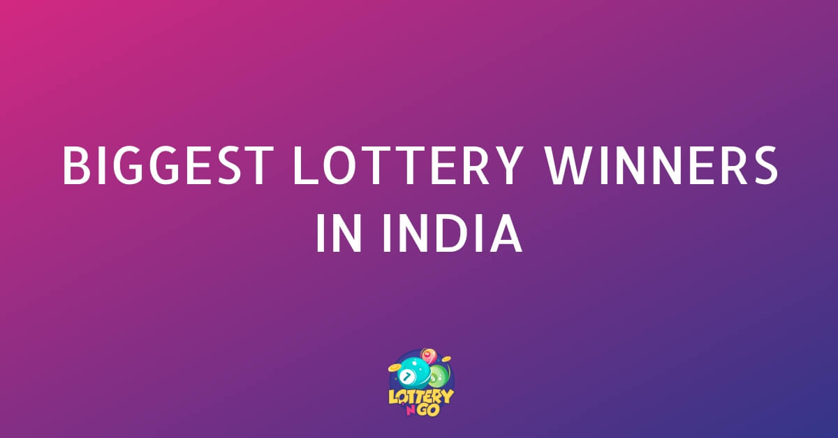 Biggest Lottery Winners in India