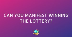 Can You Manifest Winning the Lottery?