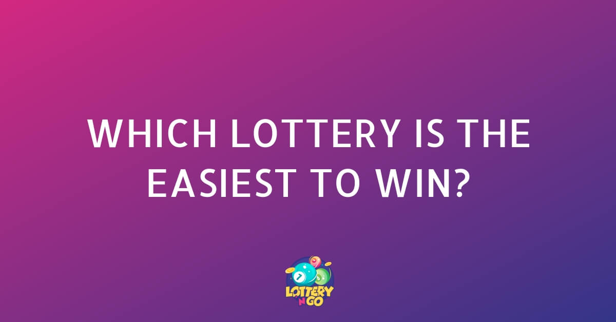 Which Lottery Is the Easiest to Win