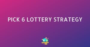 Pick 6 Lottery Strategy - Ultimate Guide for 2023