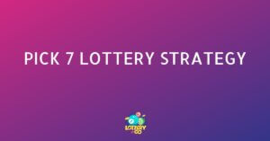 Pick 7 Lottery Strategy - Ultimate Guide for 2023