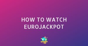 How to watch Eurojackpot