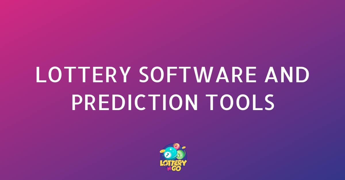 Best Lottery Software and Prediction Tools