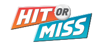 Hit or Miss