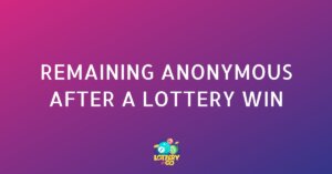 How to Remain Anonymous After a Lottery Win: A Worldwide Guide