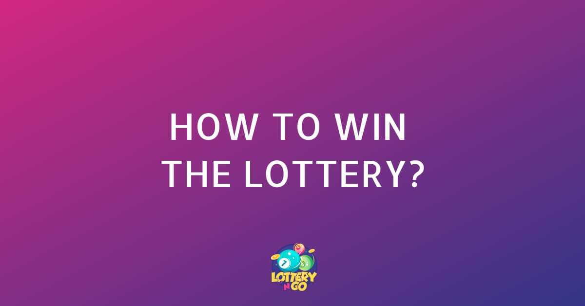 How to Win a Lottery
