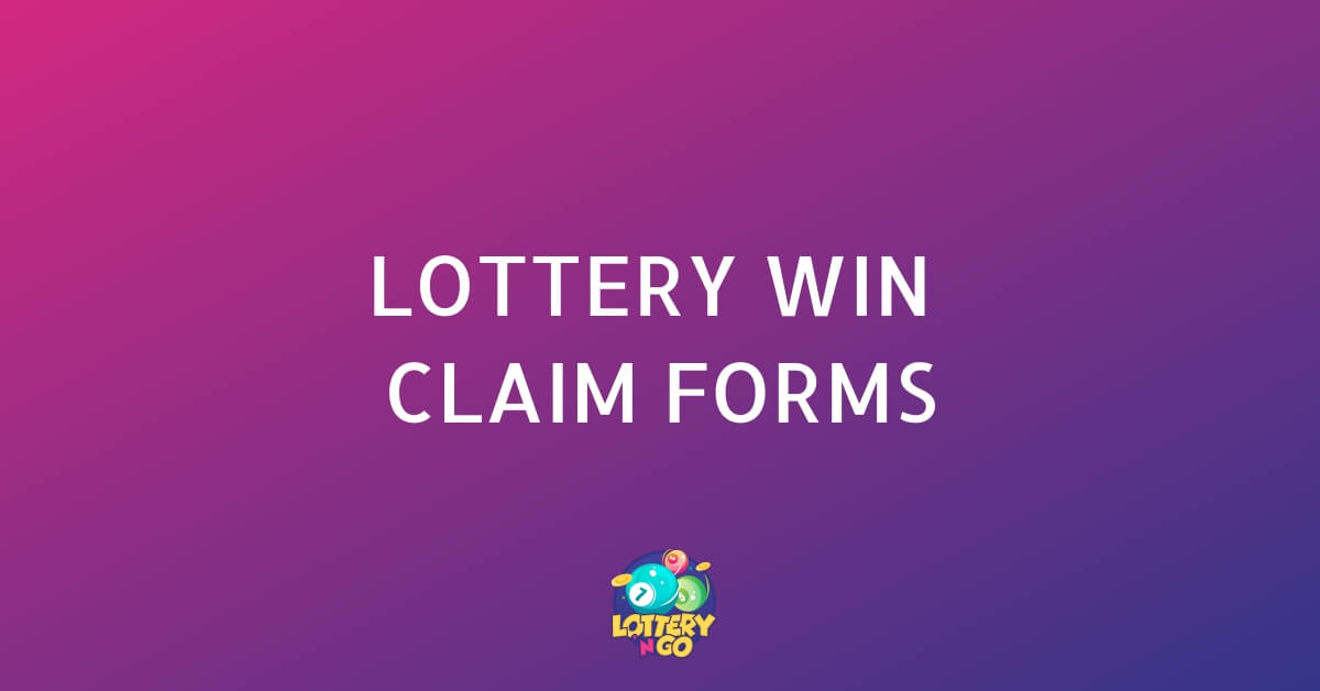 Lottery Win Claim Forms