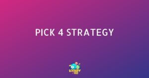 Pick 4 Strategy – Win the Lottery With This Successful System in 2023