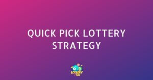 Quick Pick Lottery Strategy