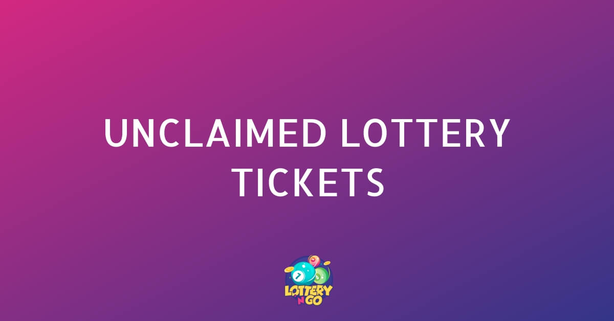 Unclaimed Lottery Tickets