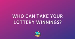 Who Can Take Your Lottery Winnings