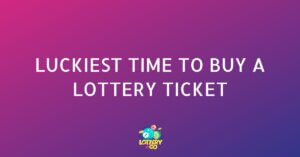 What Is the Luckiest Time to Buy a Lottery Ticket?