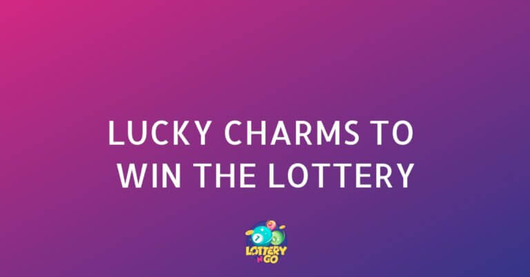 Lucky Charms to Win the Lottery
