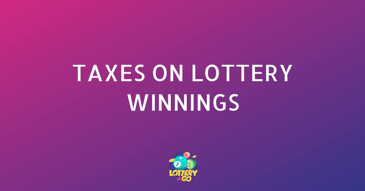Taxes on lottery winnings