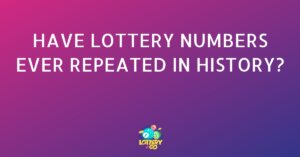Have Lottery Numbers Ever Repeated in History? Have Lottery Numbers Ever Repeated in History